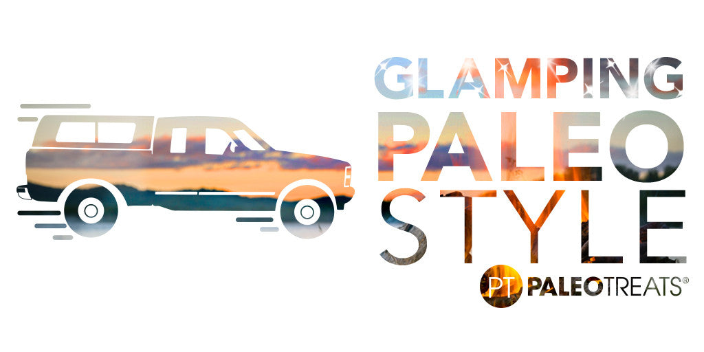 Glamping, Paleo Style