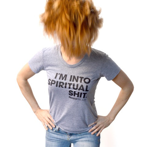 I'm Into Spiritual Shit